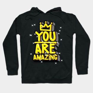 You are Amazing Hoodie